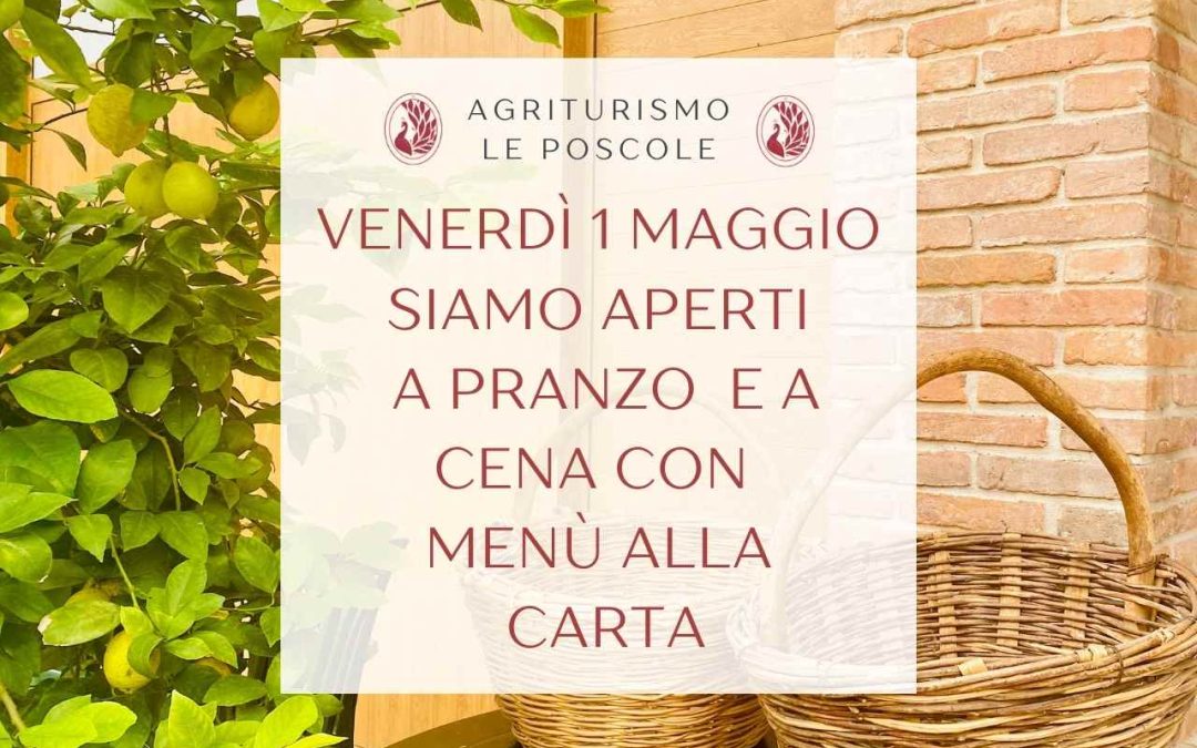 Aperture Straordinarie Agriturismo Le Poscole al Canton